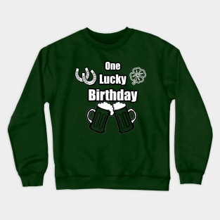 One Lucky Irish Green Beer Drinking Birthday Party Crewneck Sweatshirt